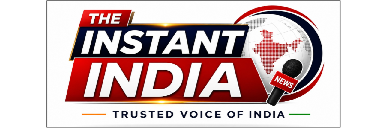 The Instant India - Trusted Voice of India